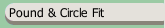 Pound & Circle Fit